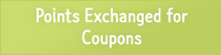 Points Exchanged for Coupons
